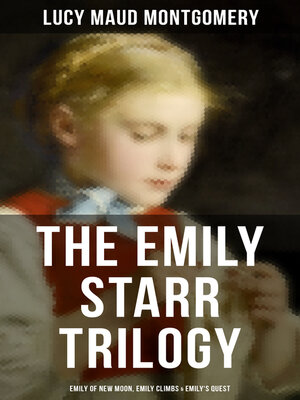 cover image of The Emily Starr Trilogy